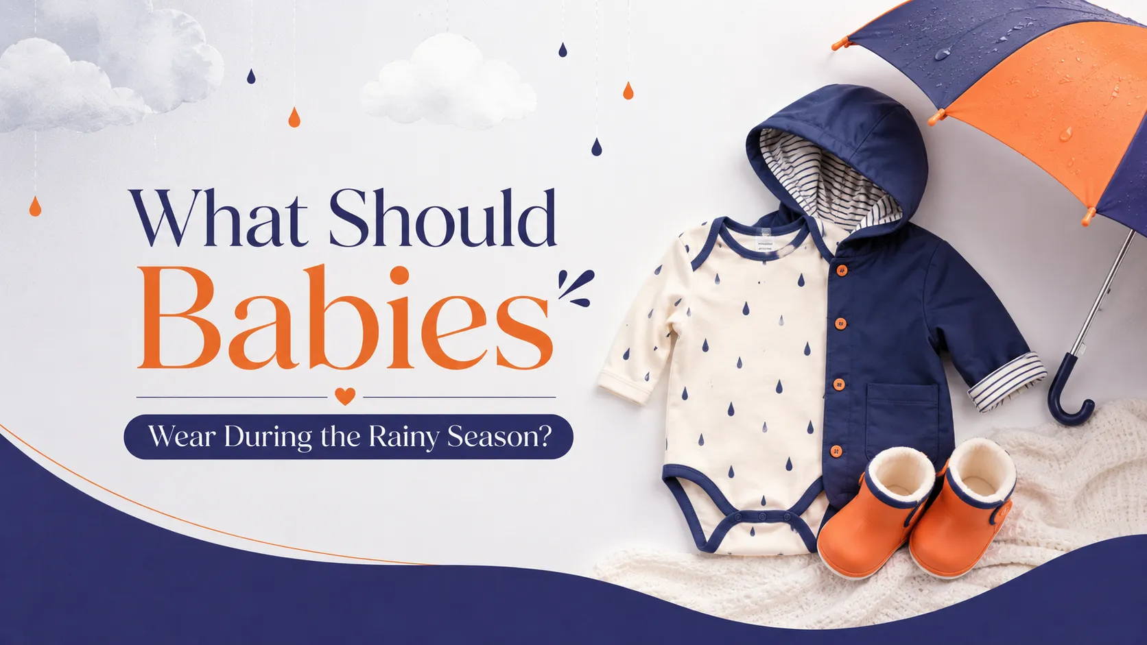 What Should Babies Wear During the Rainy Season?