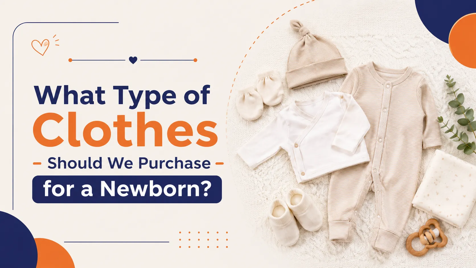 What Type of Clothes Should We Purchase for a Newborn? A Complete Guide for New Parents